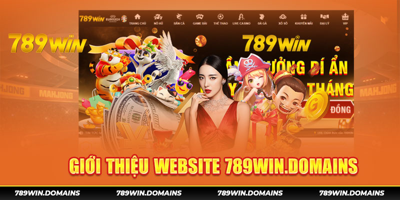 Giới Thiệu 789WIN DOMAINS - Trang Chủ Nhà Cái 789win