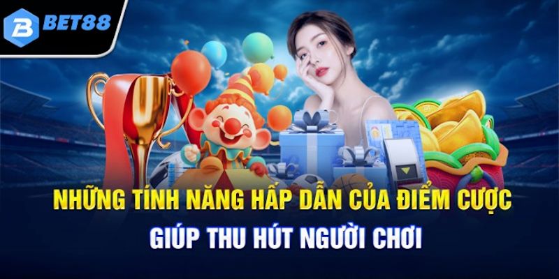 Các ưu điểm nổi bật cần biết khi tìm hiểu nhà cái bet88